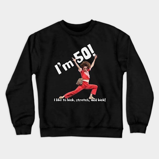 Im 50 Years Old Crewneck Sweatshirt by suriaa